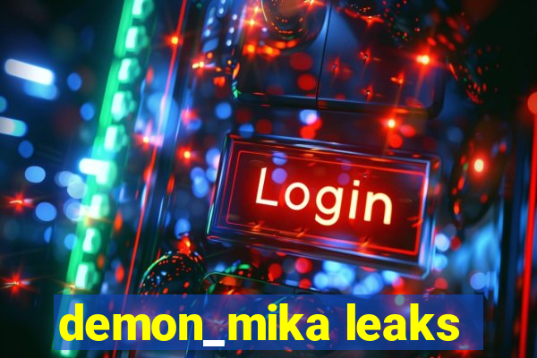 demon_mika leaks